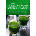 Real Raw Food Meal-Replacement Smoothie Recipes