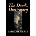 The Devil's Dictionary by Ambrose Bierce, Fiction, Classics, Fantasy, Horror