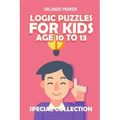 Logic Puzzles For Kids Age 10 To 13: No Four in a Row Puzzles