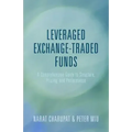 Leveraged Exchange-Traded Funds: A Comprehensive Guide to Structure, Pricing, and Performance