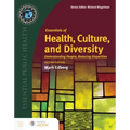 Essentials of Health, Culture, and Diversity: Understanding People, Reducing Disparities