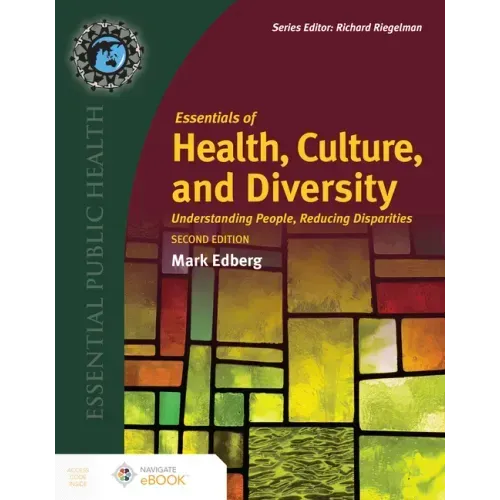 Essentials of Health, Culture, and Diversity: Understanding People, Reducing Disparities