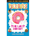 Puzzlooies! the Last Donut: A Solve-The-Story Puzzle Adventure