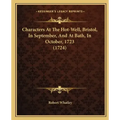 Characters At The Hot-Well, Bristol, In September, And At Bath, In October, 1723 (1724)