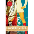 Covergirl: Confessions of a Flawed Hedonist