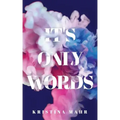It's Only Words