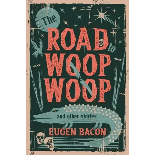 The Road to Woop Woop and Other Stories