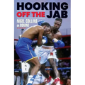 Hooking Off the Jab: Nigel Collins on Boxing