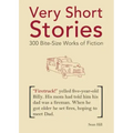 Very Short Stories: 300 Bite-Size Works of Fiction