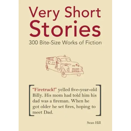 Very Short Stories: 300 Bite-Size Works of Fiction