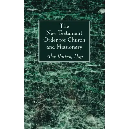 The New Testament Order for Church and Missionary