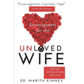 Encouragement for the Unloved Wife: Prayers, Healing, and Affirmation