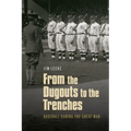From the Dugouts to the Trenches: Baseball During the Great War