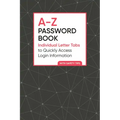 A-Z Password Book: Individual Letter Tabs to Quickly Access Login Information