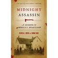 Midnight Assassin: A Murder in America's Heartland