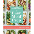 Good Housekeeping Easy Meal Prep: The Ultimate Playbook for Make-Ahead Meals
