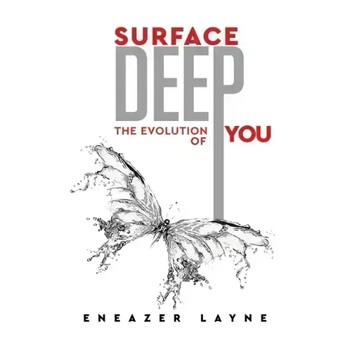 Surface Deep: The Evolution of YOU