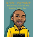 Kobe Bryant: The Inspiring Story Of The Greatest Laker Ever