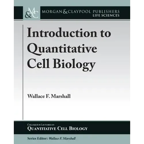 Introduction to Quantitative Cell Biology