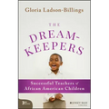 The Dreamkeepers: Successful Teachers of African American Children