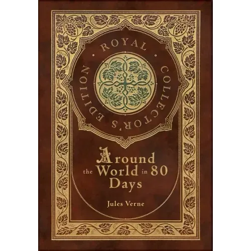 Around the World in 80 Days (Royal Collector's Edition) (Case Laminate Hardcover with Jacket)
