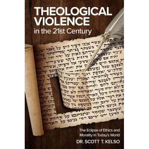 Theological Violence in the 21st Century: The Eclipse of Ethics and Morality in Today's World