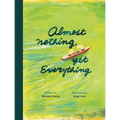 Almost Nothing, Yet Everything: A Book about Water