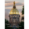 The University of Notre Dame: A History