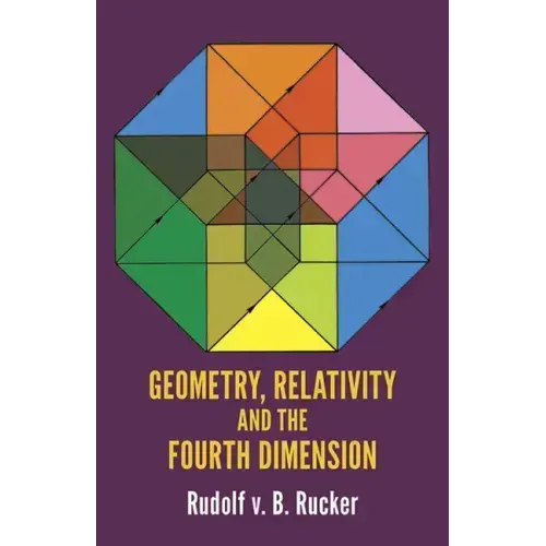 Geometry, Relativity and the Fourth Dimension