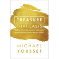 Treasure That Lasts: Trading Privilege, Pleasure, and Power for What Really Matters