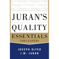 Juran's Quality Essentials: For Leaders