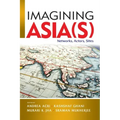 Imagining Asia(s): Networks, Actors, Sites