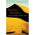 Desert Father: A Journey in the Wilderness with Saint Anthony