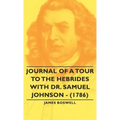 Journal of a Tour to the Hebrides with Dr. Samuel Johnson - (1786)