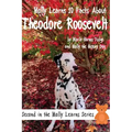 Molly Learns 10 Facts About Theodore Roosevelt