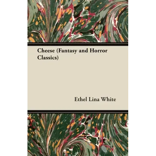 Cheese (Fantasy and Horror Classics)