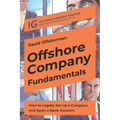 Offshore Company Fundamentals: How to Legally Set Up a Company and Open a Bank Account