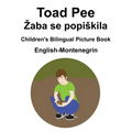 English-Montenegrin Toad Pee/Zaba se popiskila Children's Bilingual Picture Book