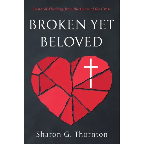Broken yet Beloved