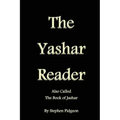 The Yashar Reader: Also Called the Book of Jasher