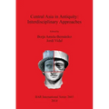 Central Asia in Antiquity: Interdisciplinary Approaches