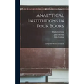 Analytical Institutions in Four Books: Originally Written in Italian