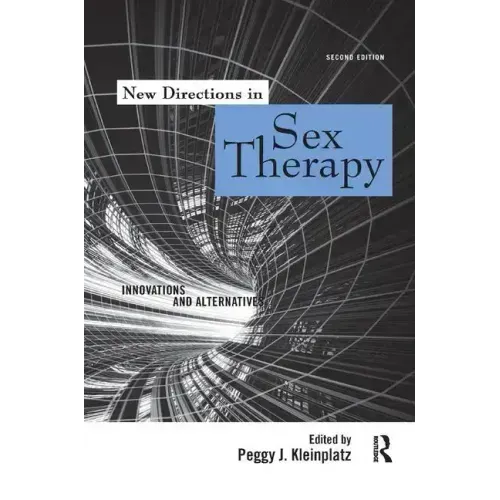 New Directions in Sex Therapy: Innovations and Alternatives