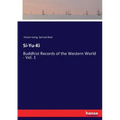 Si-Yu-Ki: Buddhist Records of the Western World - Vol. 1