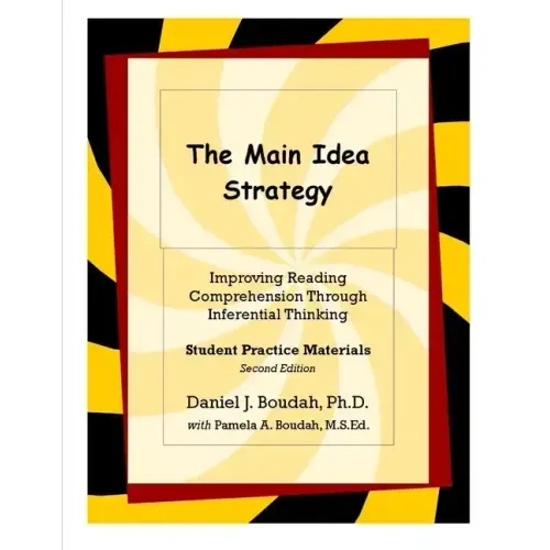 The Main Idea Strategy: Student Practice Materials (2nd Edition)