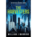 The Harvesters: A Detective Devora Lobos Novel