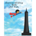 Cursive Writing Book For Kids: Cursive Handwriting Workbook For Boys