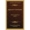 Aggressive Christianity: Practical Sermons (1883)
