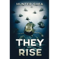 They Rise