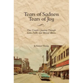 Tears of Sadness, Tears of Joy: One Couple's Journey Through Love, Faith, and Mental Illness